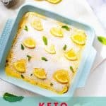 Photo of a square casserole dish of low carb lemon bars with the text Keto Lemon Bars below.