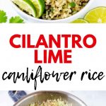 Collage of two images. The top is a bowl of keto cauliflower rice, the bottom is a skillet of the cauliflower cooking. In the middle it says "Cilantro Lime Cauliflower Rice."