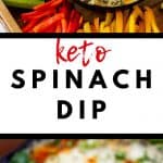 Two photos of keto spinach dip with the words Keto Spinach Dip between them.