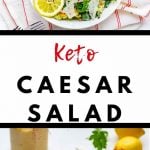 Two photos of a salad in a white bowl with the text in the middle that says Keto Caesar Salad.