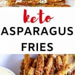 Two photos of Parmesan and almond flour breaded asparagus with the text Keto Asparagus Fries in the middle.