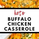 Two photos of a cheesy casserole with the text Keto Buffalo Chicken Casserole in the center.