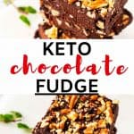 A photo collage with two photos of keto fudge with the text Keto Chocolate Fudge in the middle.