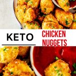 Two photos of chicken nuggets with the text keto chicken nuggets in the middle.